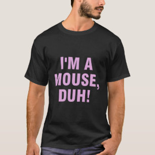 Camiseta ¡Soy Un Duh De Ratón! Halloween divertida