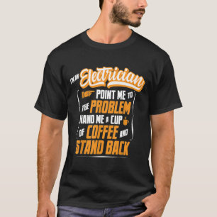 Camiseta Soy un electricista - Dame un café y párate
