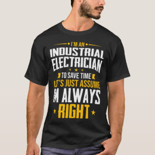 Camiseta Soy un electricista industrial para ahorrar tiempo