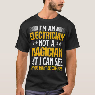 Camiseta Soy Un Electrista No Un Mago Se Confunde _5 