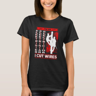 Camiseta Soy Un Electrista Que Corto Alambres De Electricid
