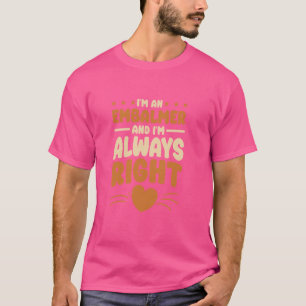 Camiseta Soy un embalsamador para embalsamamiento moral