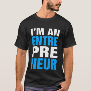 Camiseta Soy un emprendedor - Entre Pre Neur