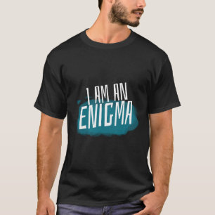 Camiseta Soy un enigma Misterioso Pueblo