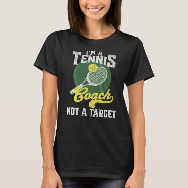 Camiseta Soy un entrenador de tenis, no un blanco para deci (Anverso)