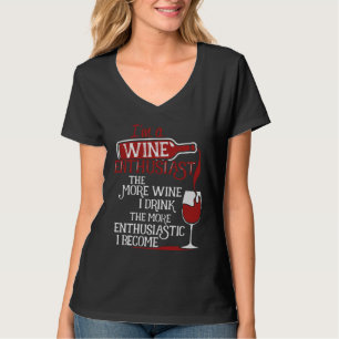 Camiseta Soy Un Entusiasta Del Vino Cuanto Más Beba El Vino