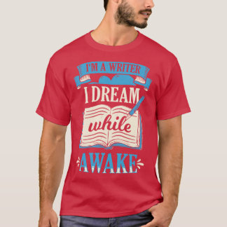 Camiseta Soy Un Escritor Que Sueño Mientras Está Despertado
