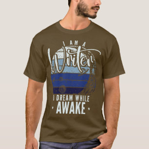 Camiseta Soy Un Escritor Que Sueño Mientras Está Despierto