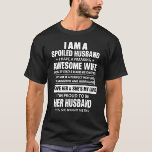 Camiseta Soy Un Esposo Malcriado Y Tengo Un Fascinante Impr