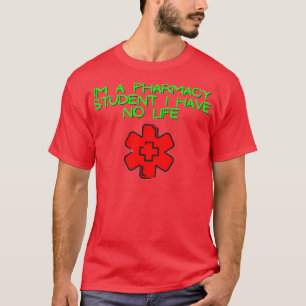Camiseta soy un estudiante de farmacia no tengo vida 26 1