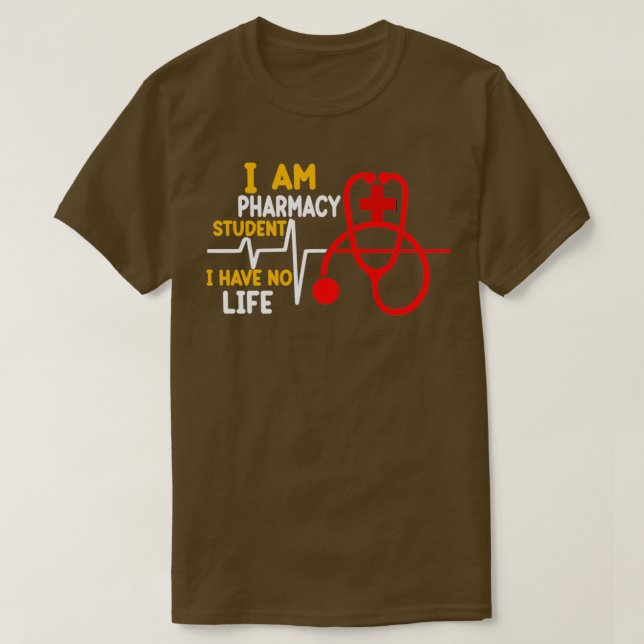 Camiseta Soy Un Estudiante De Farmacia No Tengo Vida 30 (Diseño del anverso)