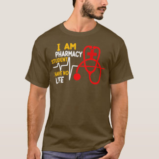 Camiseta Soy Un Estudiante De Farmacia No Tengo Vida 30