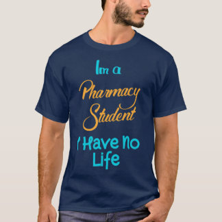 Camiseta soy un estudiante de farmacia no tengo vida 42