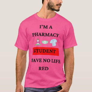Camiseta soy un estudiante de farmacia no tengo vida roja 1