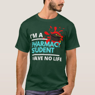 Camiseta Soy Un Estudiante De Farmacia Que No Tengo Vida 2