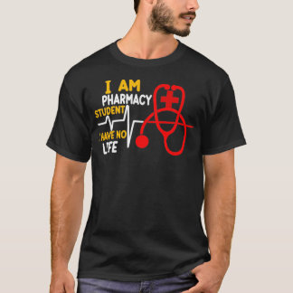 Camiseta Soy Un Estudiante De Farmacia Y No Tengo Vida 7