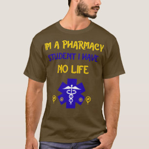 Camiseta Soy un estudiante de farmacia y no tengo vida 97