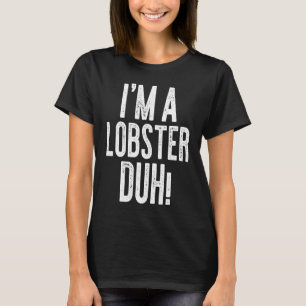 Camiseta Soy un estúpido de Lobster Duh