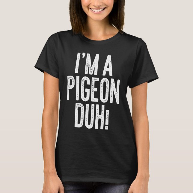 Camiseta Soy un estúpido de paloma (Anverso)