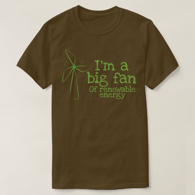 Camiseta Soy un fan grande de la energía renovable (Diseño del anverso)
