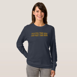 Camiseta Soy Un Friki A Tiempo Completo Y Un Nerdo