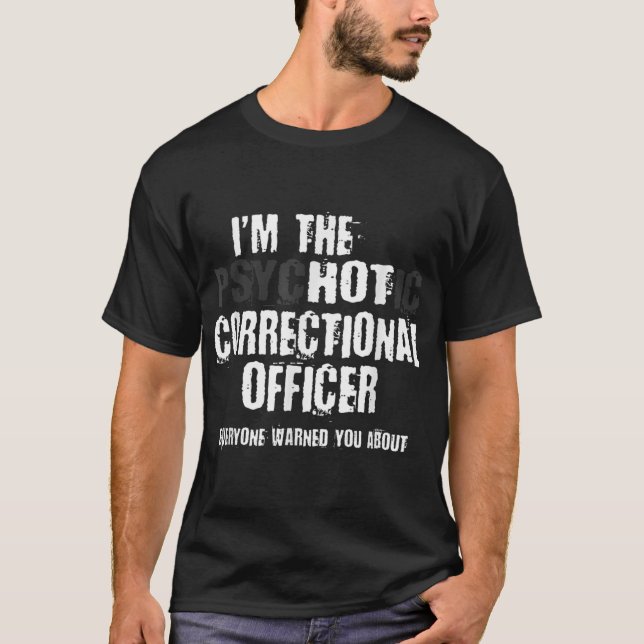 Camiseta Soy un funcionario correccional psicótico caliente (Anverso)
