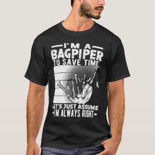 Camiseta Soy un gaitero para ahorrar tiempo, siempre tengo