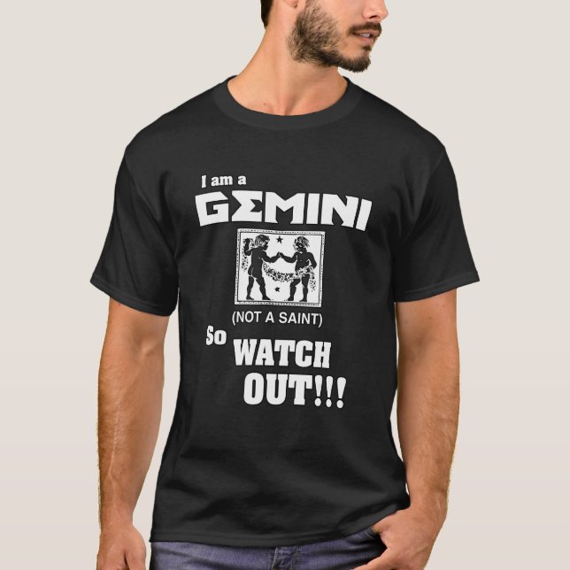 Camiseta ¡Soy Un Gemini, No Un Santo, Así Que Cuidado! (Anverso)