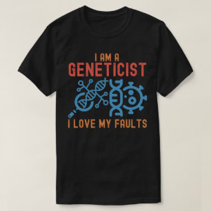 Camiseta Soy un genetista, amo mis defectos, cita de genéti