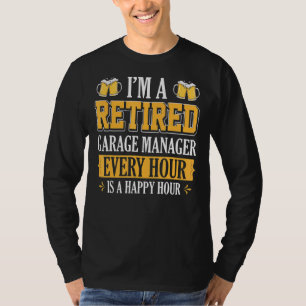 Camiseta Soy un gerente de garaje retirado cada hora de cer