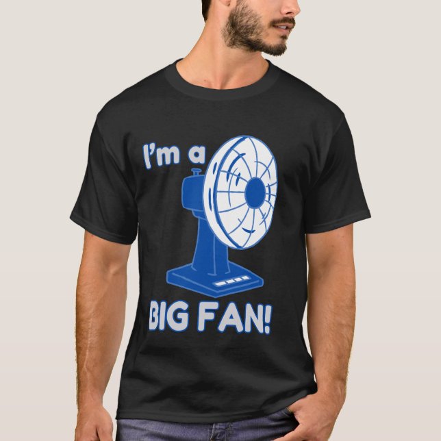 Camiseta Soy un gran fan divertido Pun 2 (Anverso)