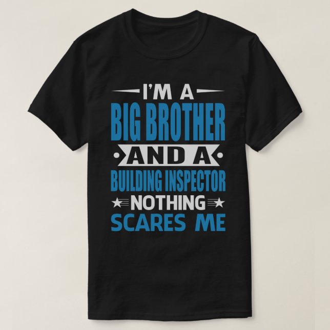 Camiseta Soy UN GRAN HERMANO Y Un Inspector De Edificios Na (Diseño del anverso)