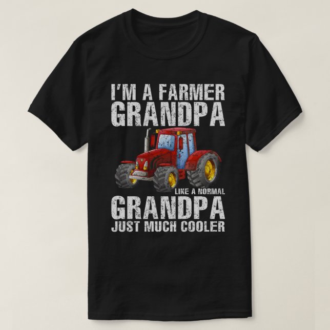 Camiseta Soy un granjero abuelo Rancher Regalos Tractor Far (Diseño del anverso)