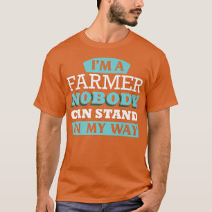 Camiseta Soy un granjero, nadie puede interponerse en mi ca