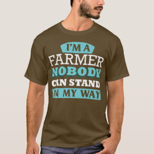 Camiseta Soy un granjero, nadie puede interponerse en mi ca