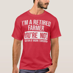 CAMISETA SOY UN GRANJERO RETIRADO QUE NO ERES JUBILADO