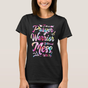 Camiseta Soy un guerrero de oración, mejor no meterse conmi