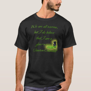 Camiseta ¡Soy un gusano de resplandor!