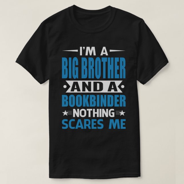 Camiseta Soy Un HERMANO GRANDE Y Un Librero Nada Da Miedo (Diseño del anverso)