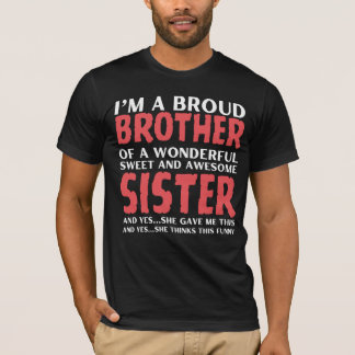 Camiseta Soy un Hermano Orgulloso de una HERMANA Maravillos