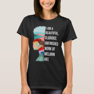 Camiseta Soy Un Hermoso Y Glorioso Trabajo Inconcluso De Me