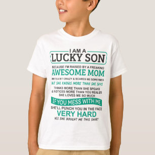 Camiseta Soy un hijo afortunado, tengo una mamá loca