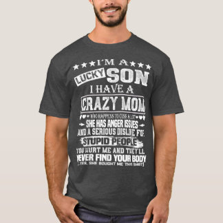 Camiseta Soy un hijo afortunado tengo una mamá loca diverti
