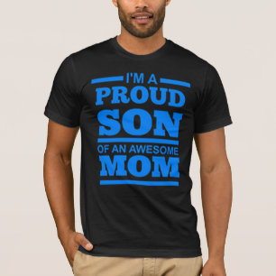 Camiseta Soy UN HIJO ORGULLOSO DE UNA MAMÁ IMPRESIONANTE
