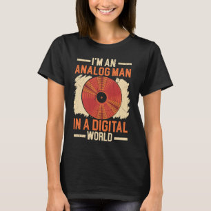 Camiseta Soy un hombre analógico en un récord digital de vi