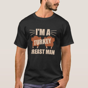 Camiseta Soy un hombre de pecho, una cena divertida en el D