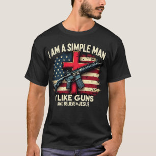 Camiseta Soy un hombre simple Me gustan las armas y creo en