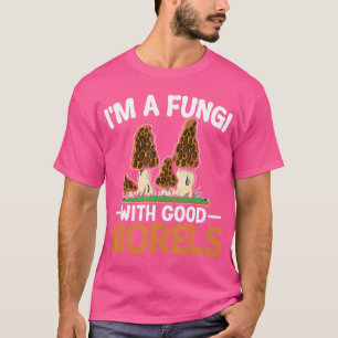 Camiseta Soy Un Hongo Con Buenos Morels Gracioso Para El Mu