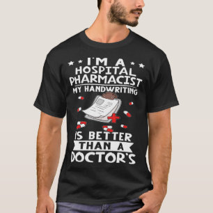 Camiseta Soy un Hospital Farmacéutico Mejor Escribir La Man