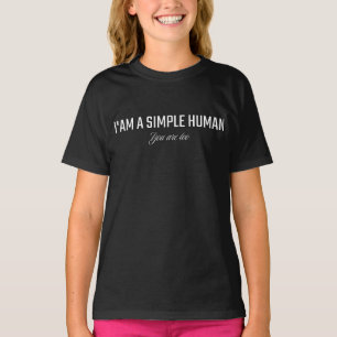 Camiseta Soy un humano simple tú también eres